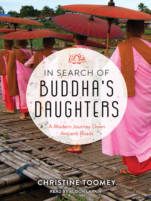 Title details for In Search of Buddha's Daughters by Christine Toomey - Available